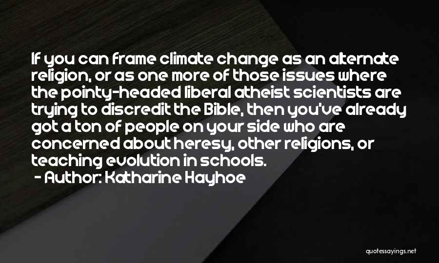 Change In Schools Quotes By Katharine Hayhoe