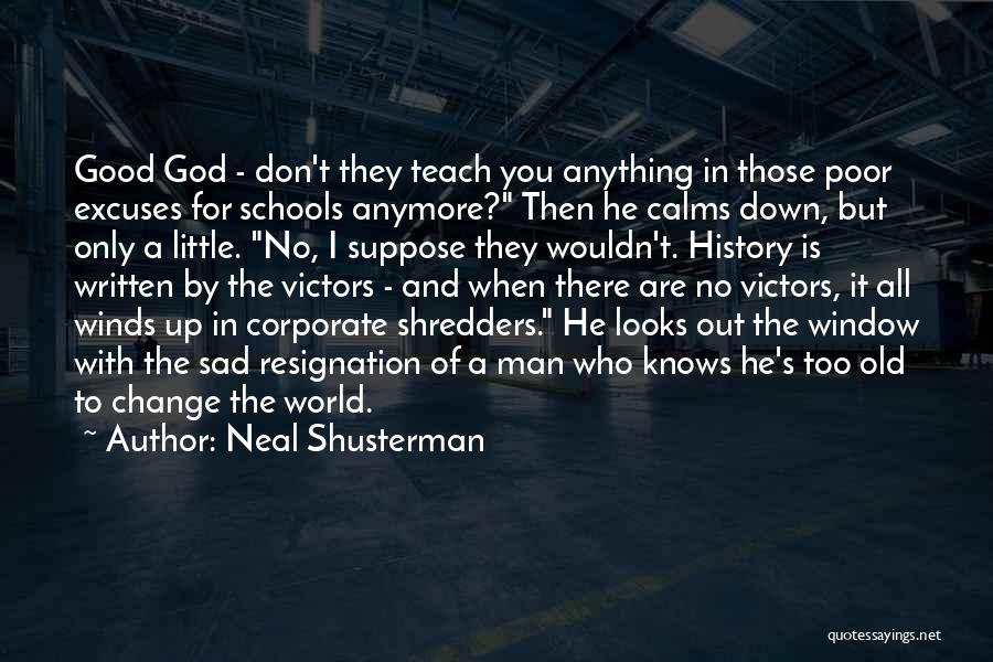 Change In Schools Quotes By Neal Shusterman