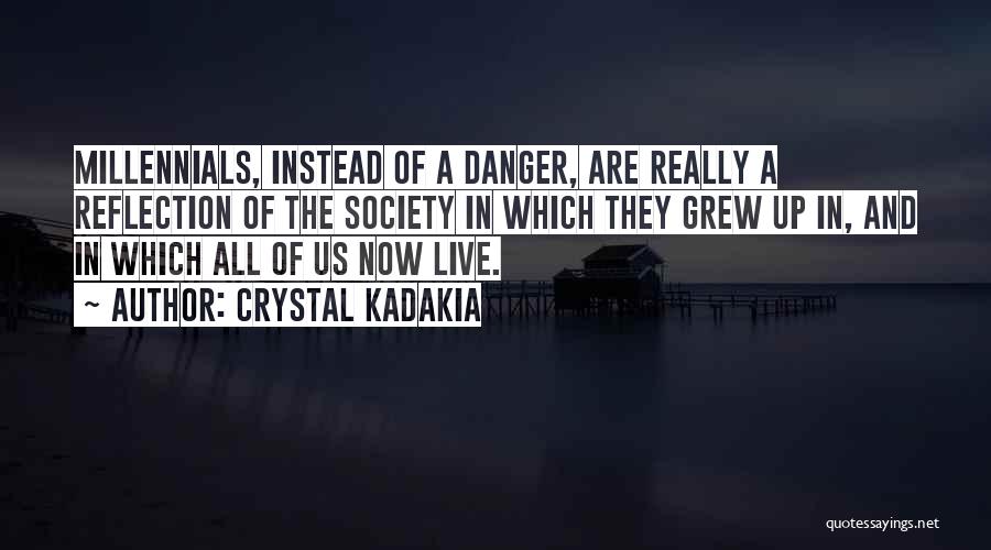 Change In Society Quotes By Crystal Kadakia