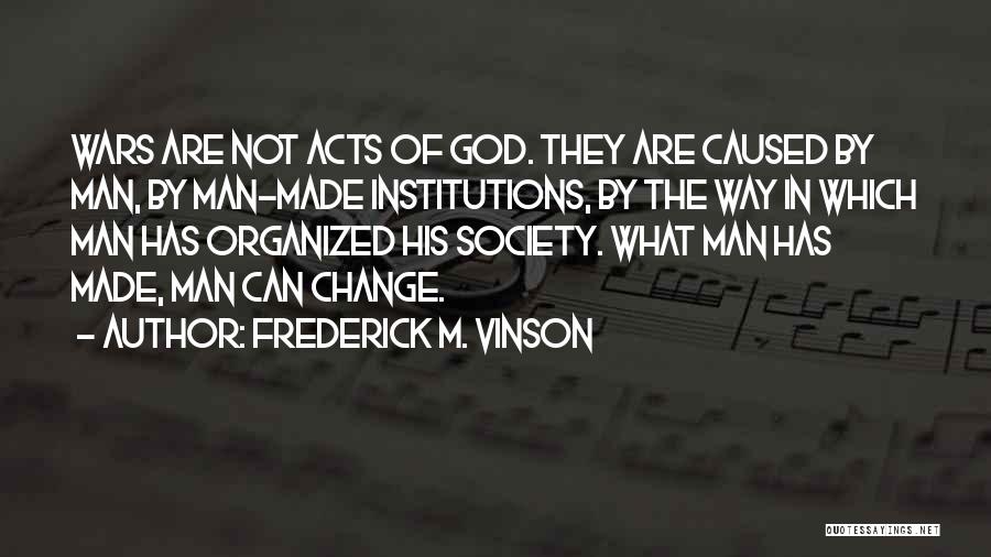 Change In Society Quotes By Frederick M. Vinson