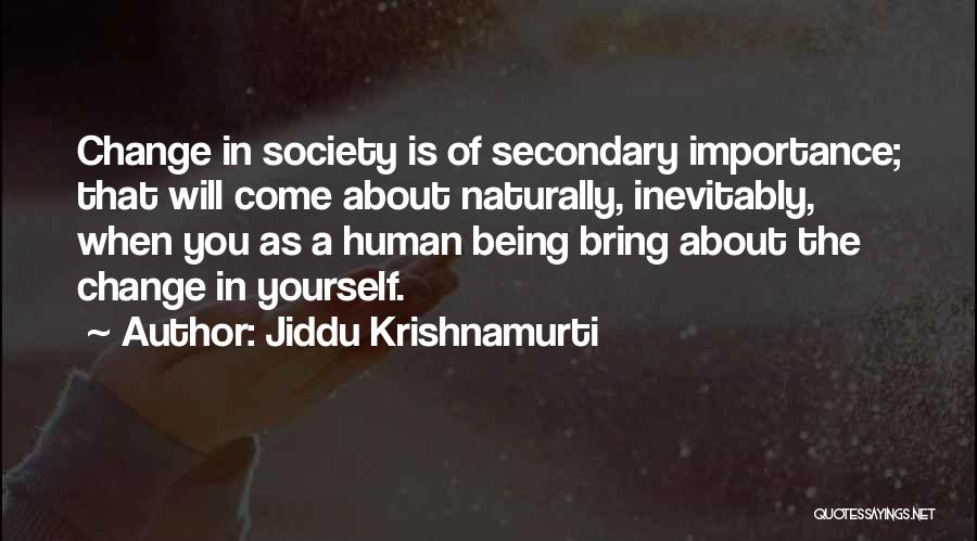 Change In Society Quotes By Jiddu Krishnamurti