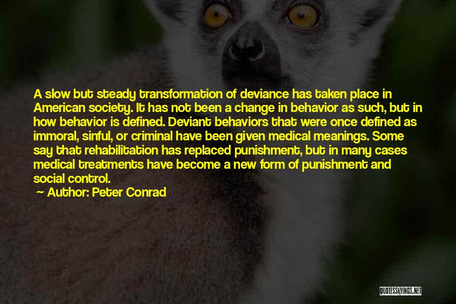 Change In Society Quotes By Peter Conrad