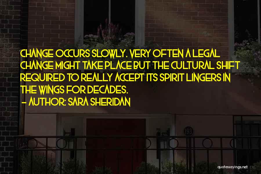 Change In Society Quotes By Sara Sheridan