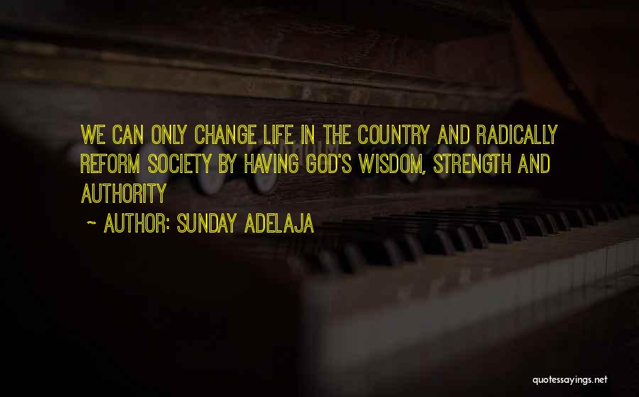 Change In Society Quotes By Sunday Adelaja