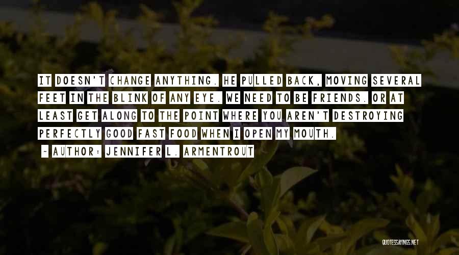 Change In The Blink Of An Eye Quotes By Jennifer L. Armentrout