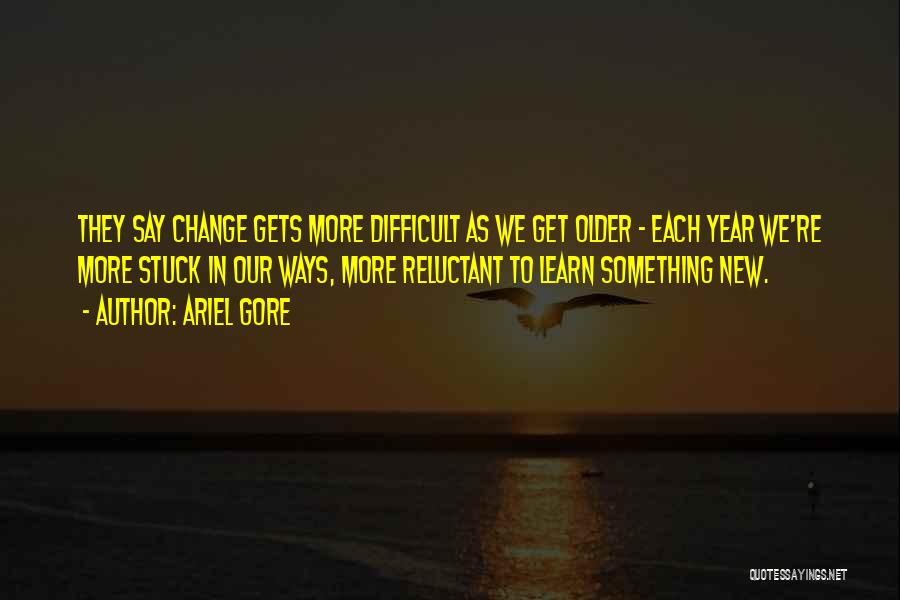 Change In The New Year Quotes By Ariel Gore