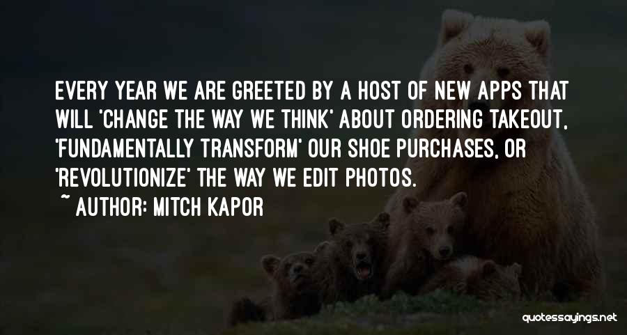 Change In The New Year Quotes By Mitch Kapor