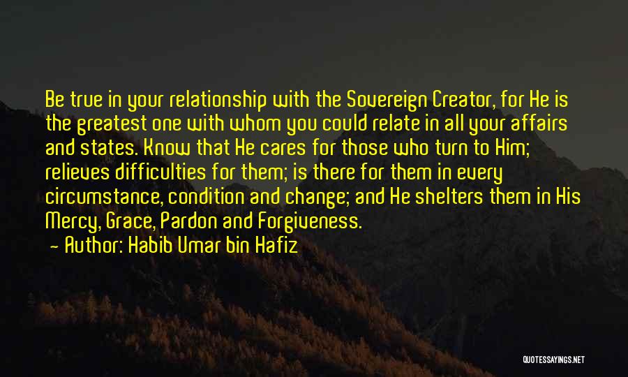 Change In The Relationship Quotes By Habib Umar Bin Hafiz