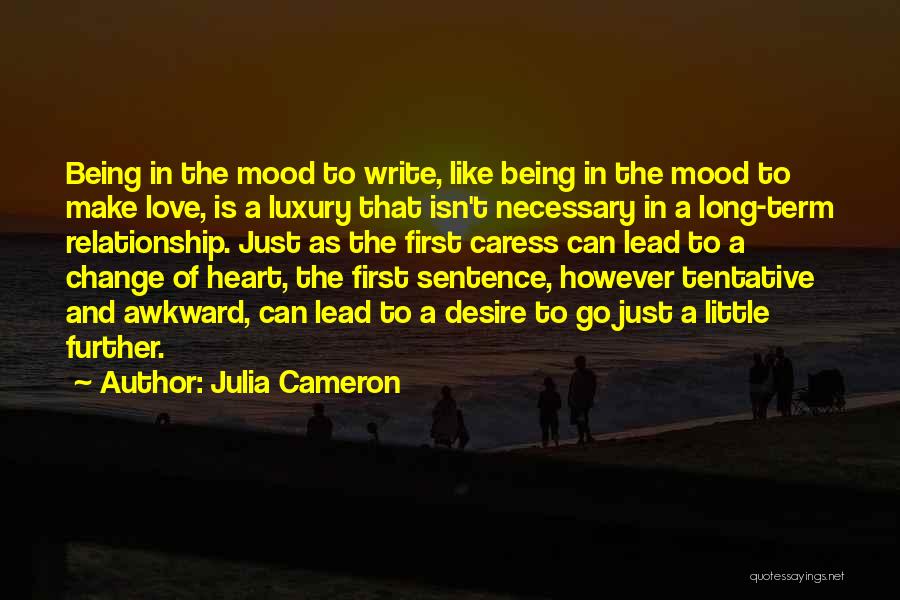 Change In The Relationship Quotes By Julia Cameron