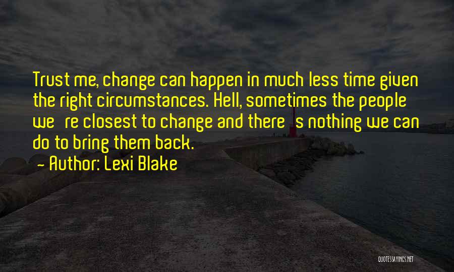 Change In The Relationship Quotes By Lexi Blake