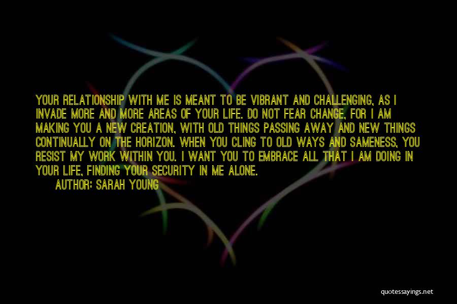 Change In The Relationship Quotes By Sarah Young