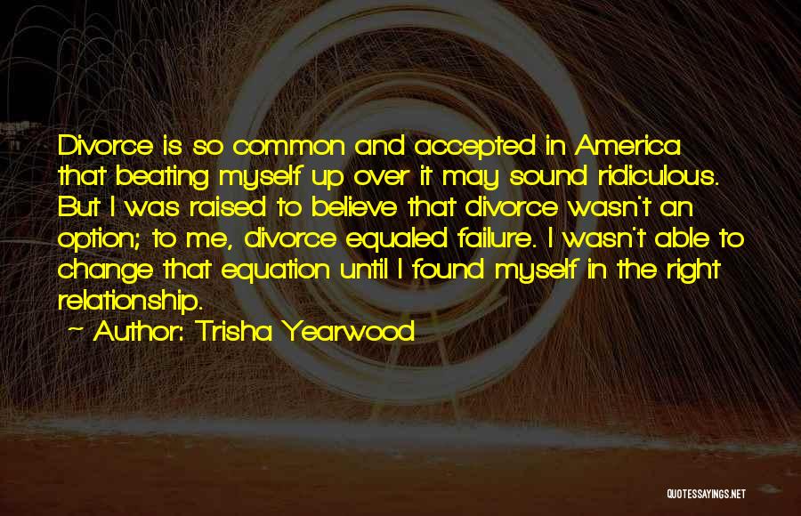 Change In The Relationship Quotes By Trisha Yearwood