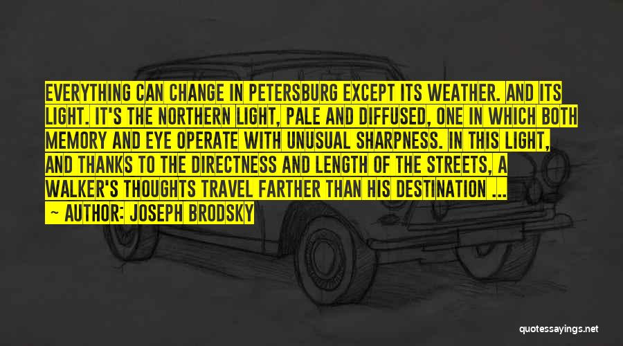 Change In The Weather Quotes By Joseph Brodsky
