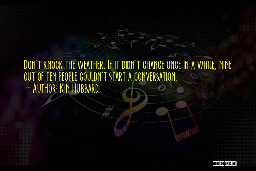 Change In The Weather Quotes By Kin Hubbard