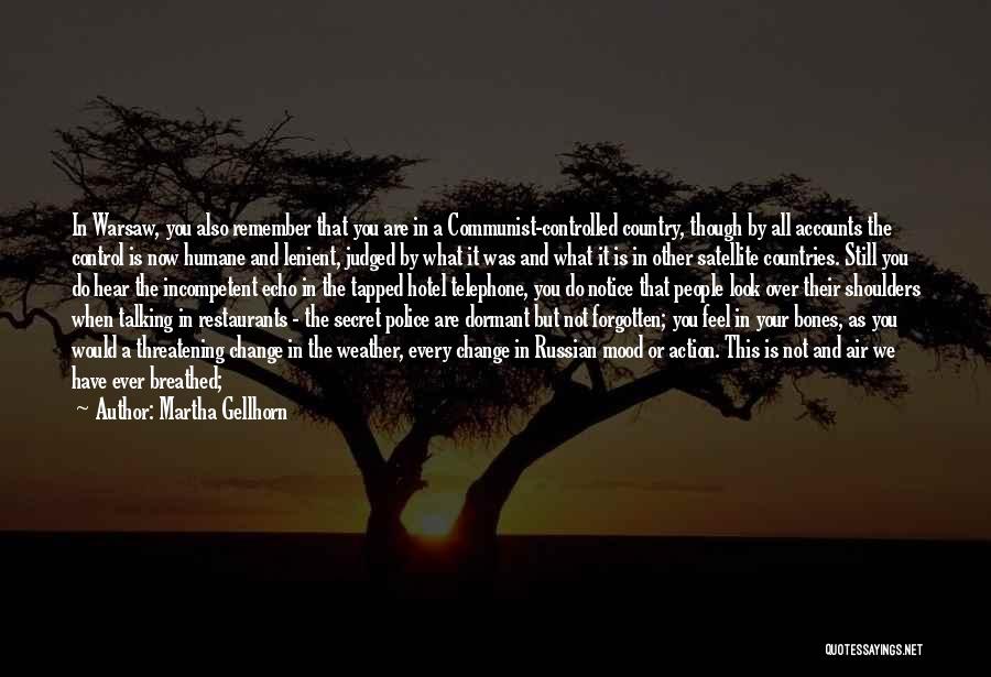 Change In The Weather Quotes By Martha Gellhorn
