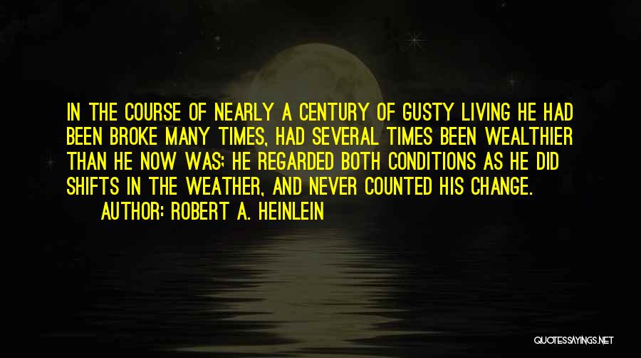 Change In The Weather Quotes By Robert A. Heinlein