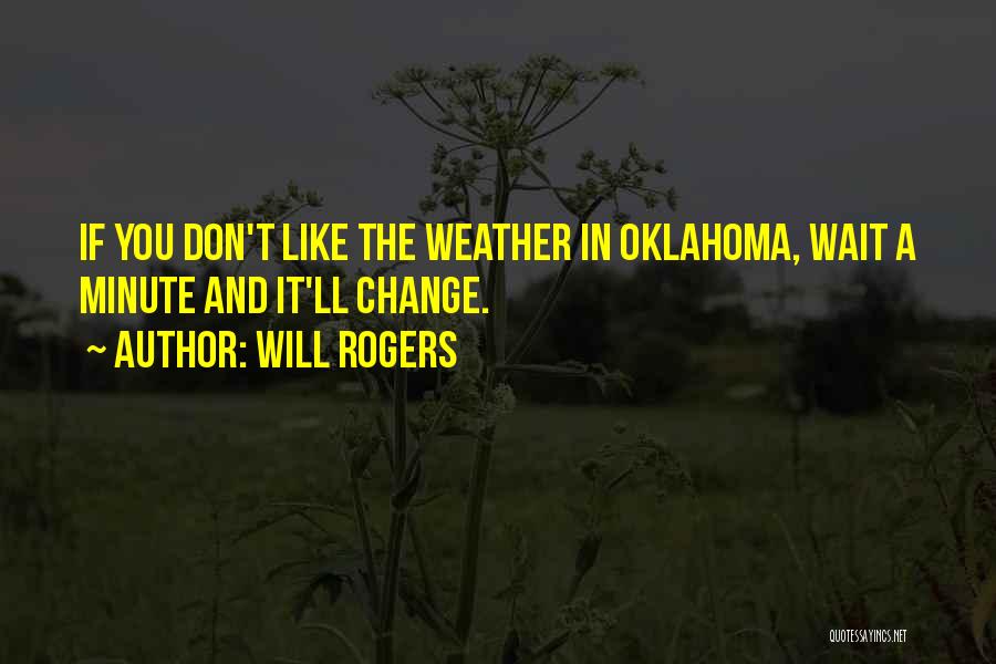 Change In The Weather Quotes By Will Rogers