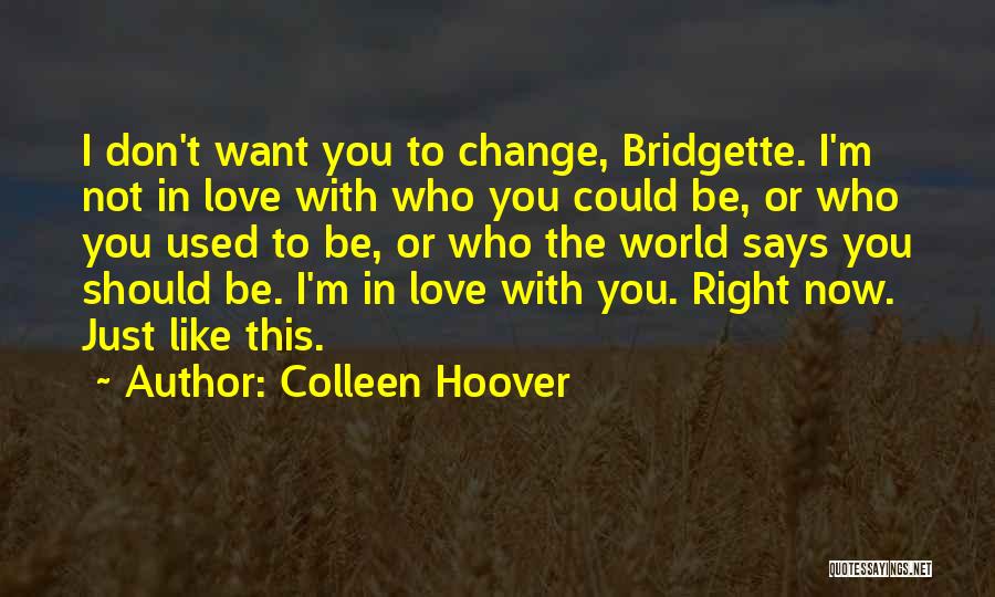 Change In The World Quotes By Colleen Hoover
