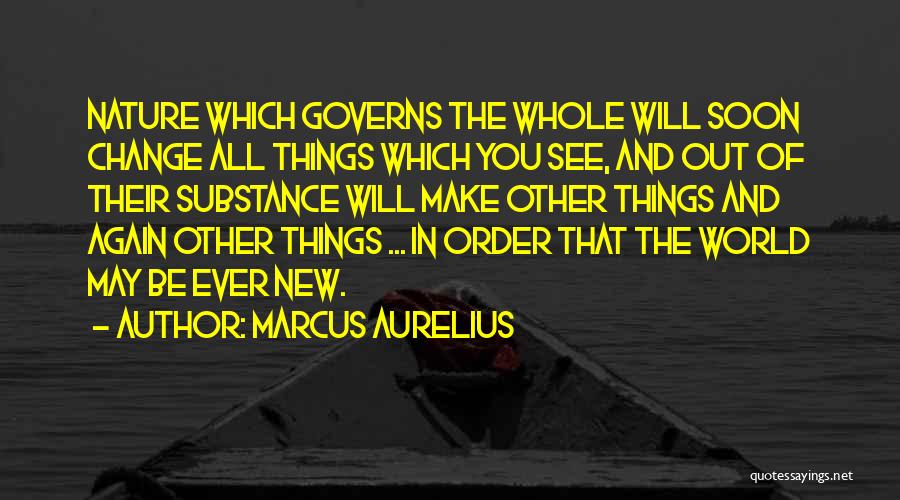 Change In The World Quotes By Marcus Aurelius