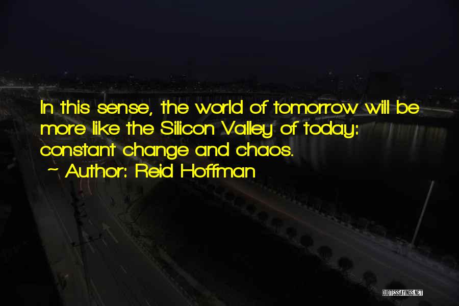 Change In The World Quotes By Reid Hoffman