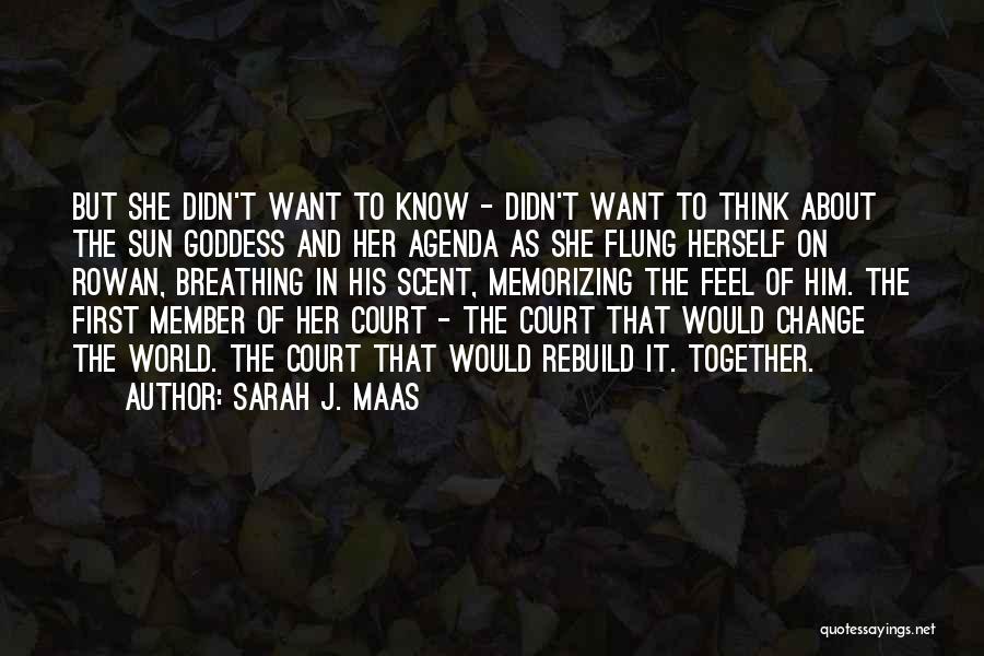 Change In The World Quotes By Sarah J. Maas