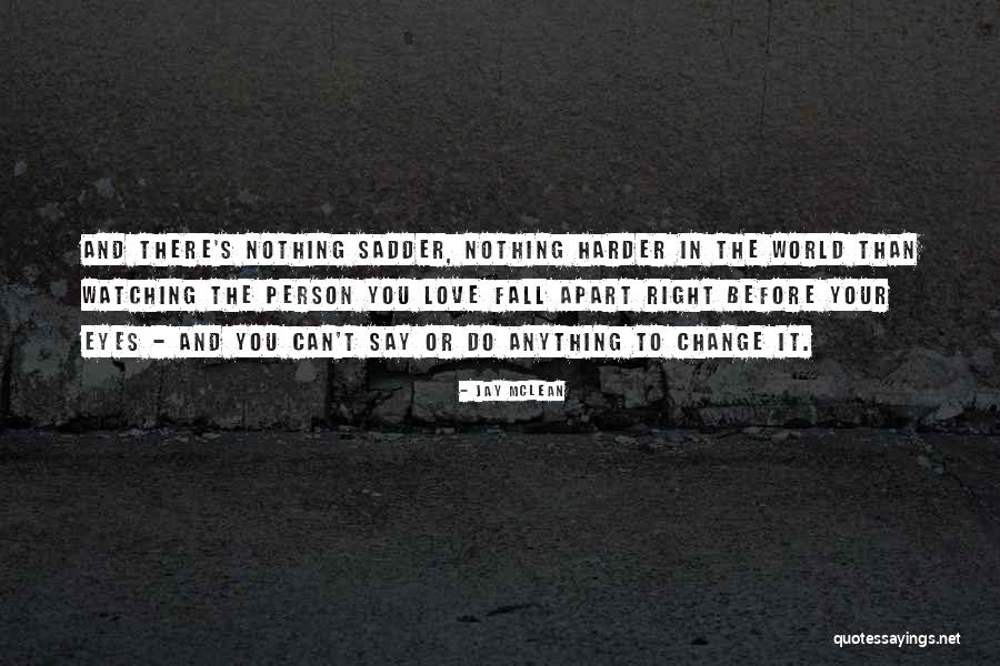 Change In Things Fall Apart Quotes By Jay McLean Change In Things Fall Apart Quotes By Jay McLean