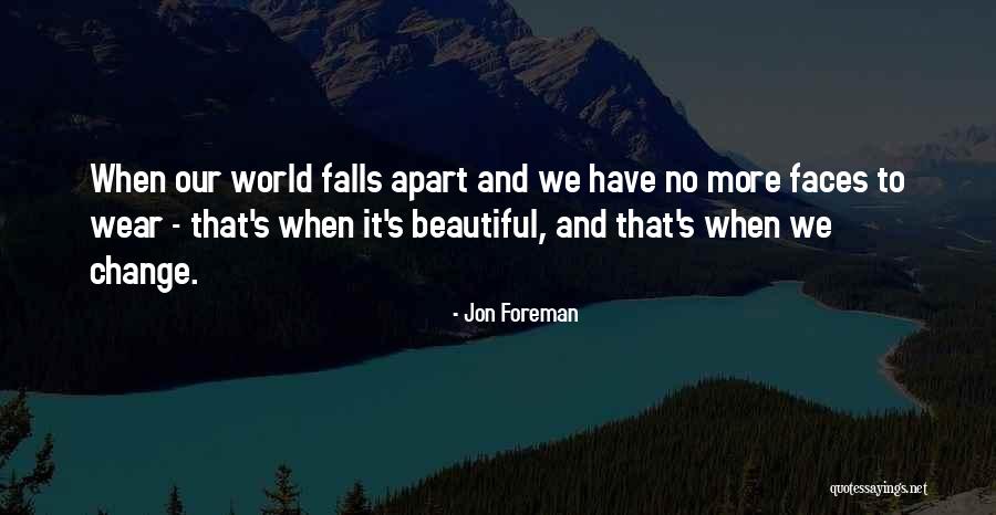 Change In Things Fall Apart Quotes By Jon Foreman