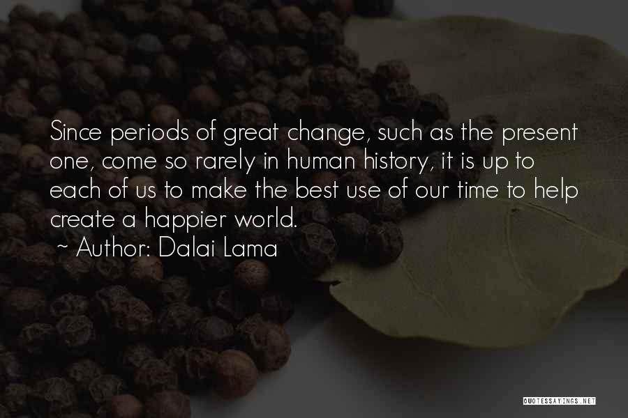 Change In Time Quotes By Dalai Lama