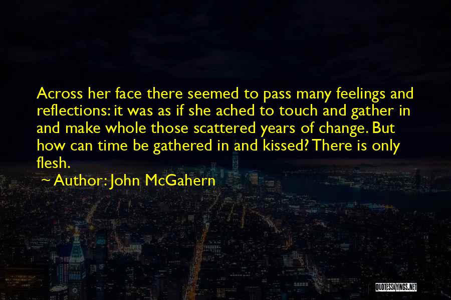 Change In Time Quotes By John McGahern