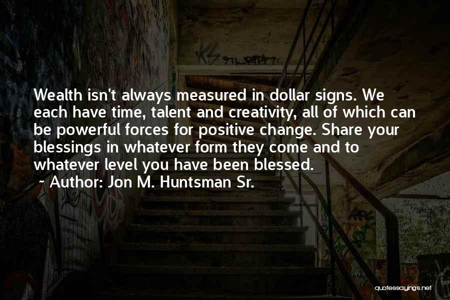 Change In Time Quotes By Jon M. Huntsman Sr.