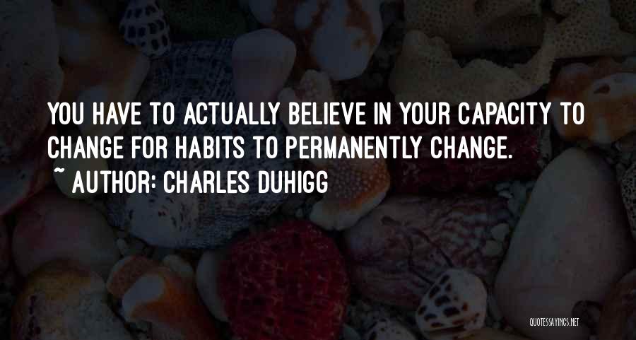 Change In You Quotes By Charles Duhigg