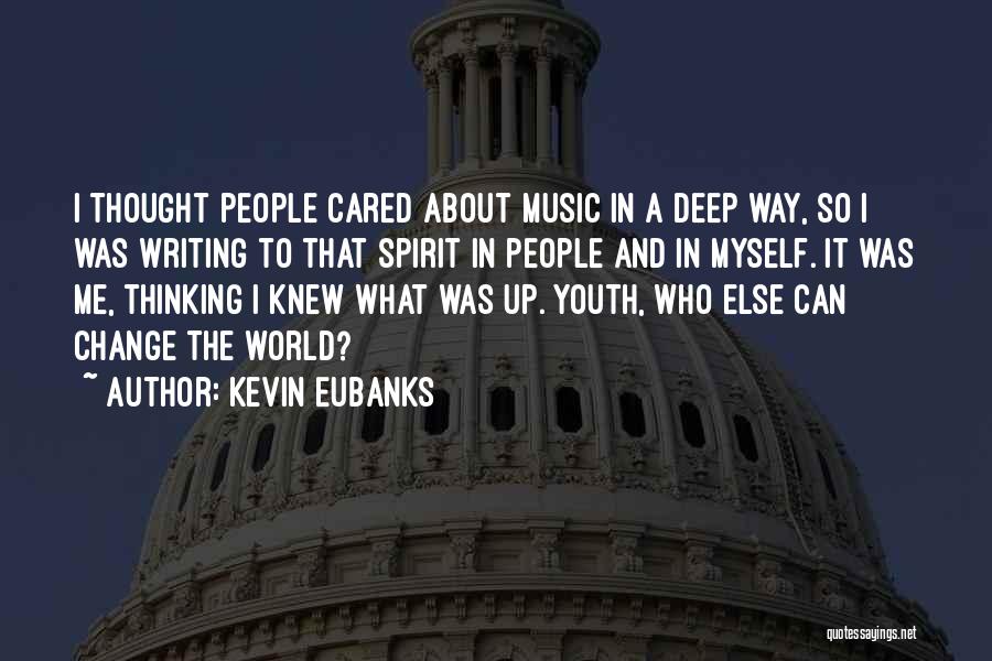 Change In Youth Quotes By Kevin Eubanks