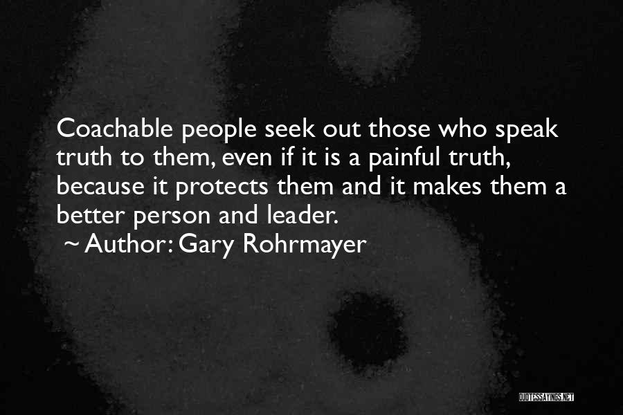 Change Into A Better Person Quotes By Gary Rohrmayer