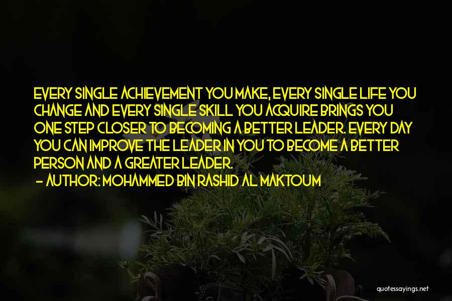 Change Into A Better Person Quotes By Mohammed Bin Rashid Al Maktoum