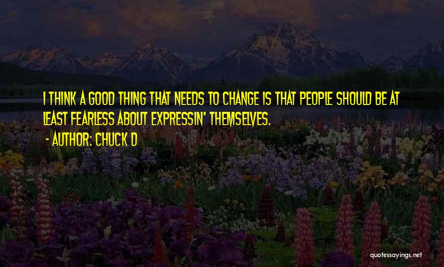 Change Is A Good Thing Quotes By Chuck D