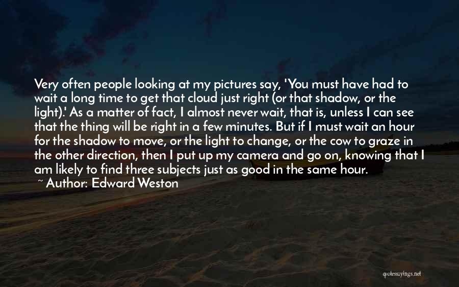 Change Is A Good Thing Quotes By Edward Weston