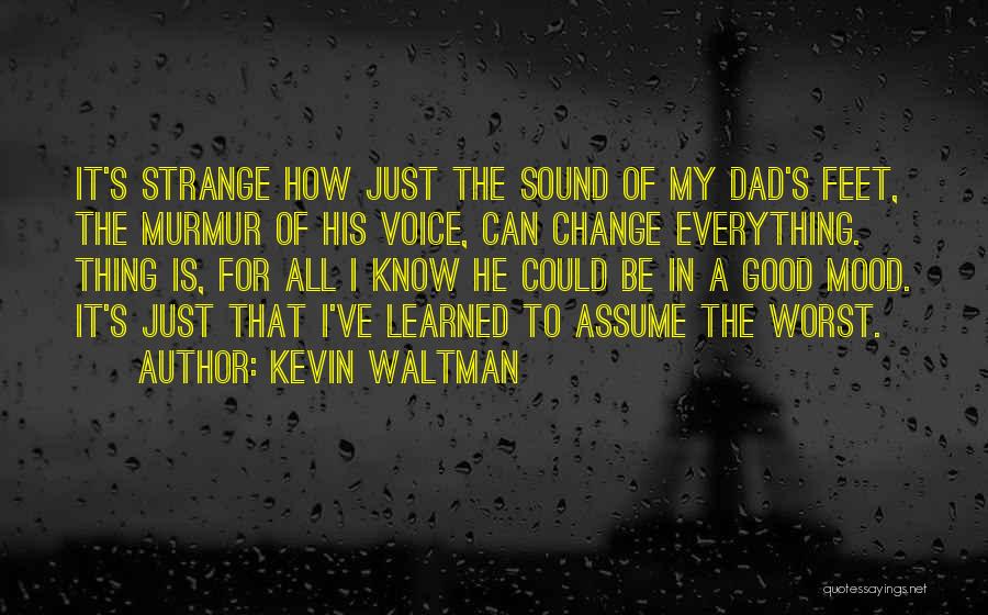 Change Is A Good Thing Quotes By Kevin Waltman