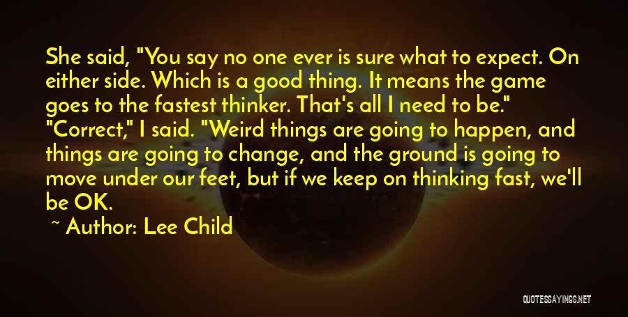 Change Is A Good Thing Quotes By Lee Child