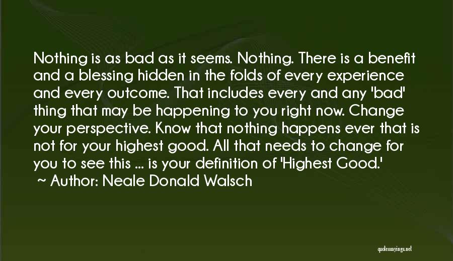 Change Is A Good Thing Quotes By Neale Donald Walsch