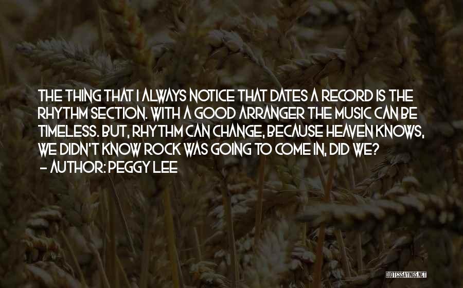 Change Is A Good Thing Quotes By Peggy Lee