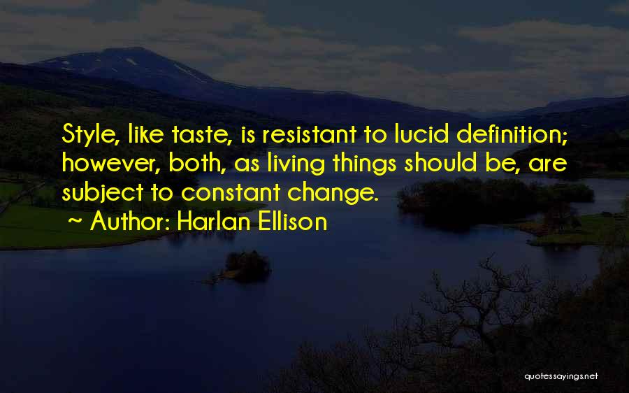 Change Is Constant Quotes By Harlan Ellison