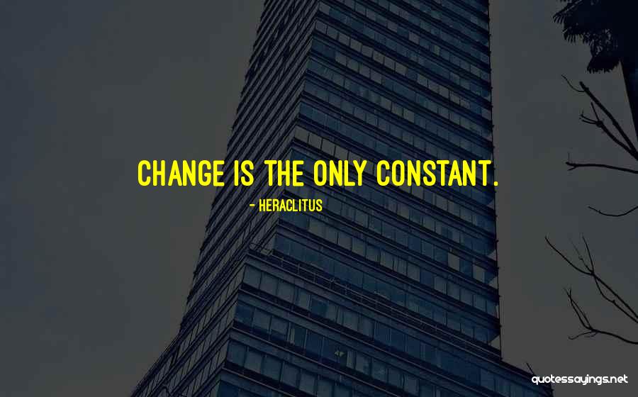 Change Is Constant Quotes By Heraclitus