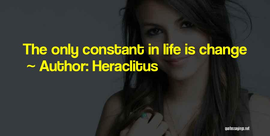 Change Is Constant Quotes By Heraclitus