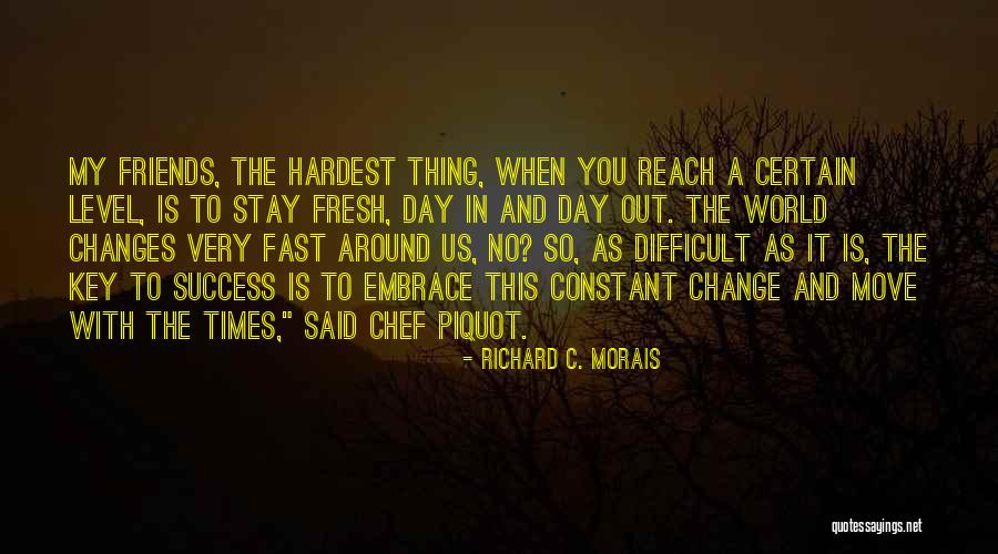 Change Is Constant Quotes By Richard C. Morais