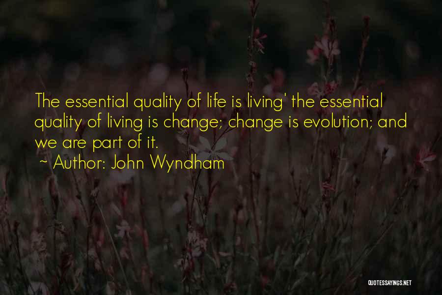 Change Is Essential Quotes By John Wyndham