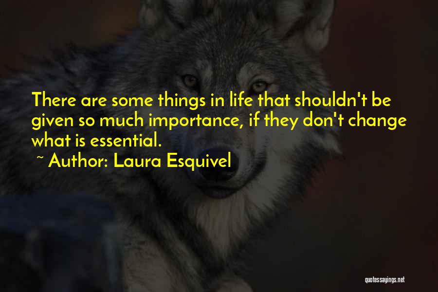 Change Is Essential Quotes By Laura Esquivel