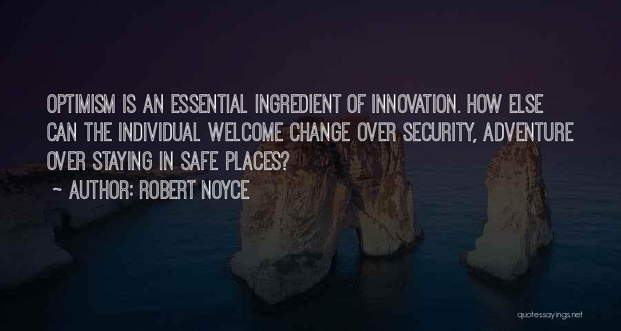 Change Is Essential Quotes By Robert Noyce