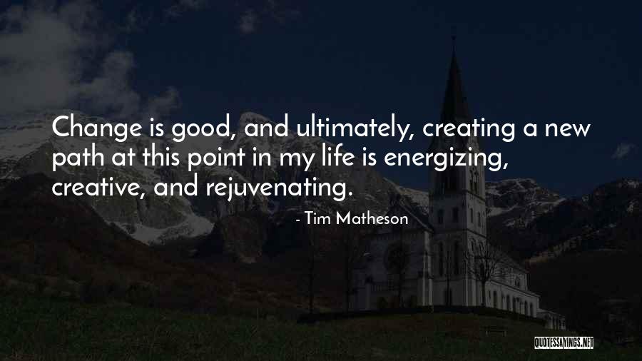 Change Is Good Quotes By Tim Matheson Change Is Good Quotes By Tim Matheson