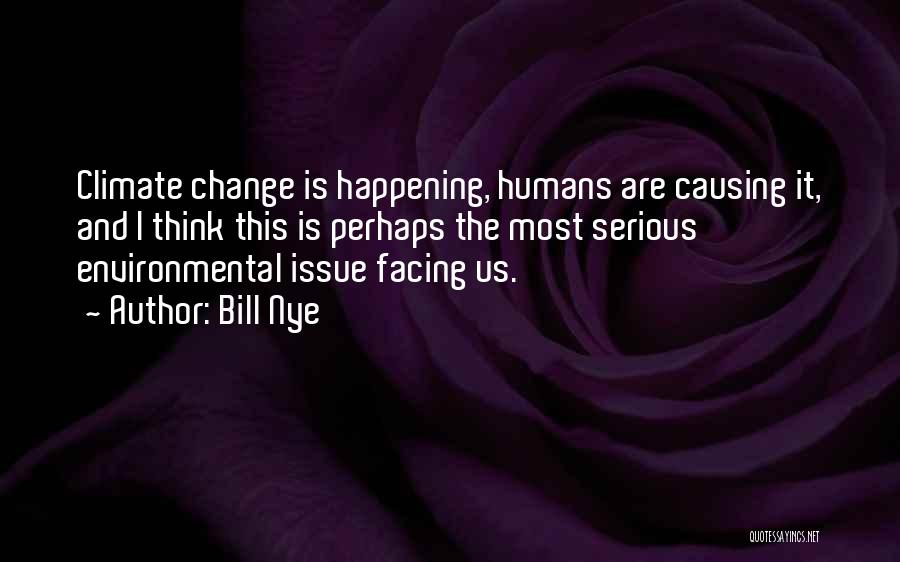 Change Is Happening Quotes By Bill Nye