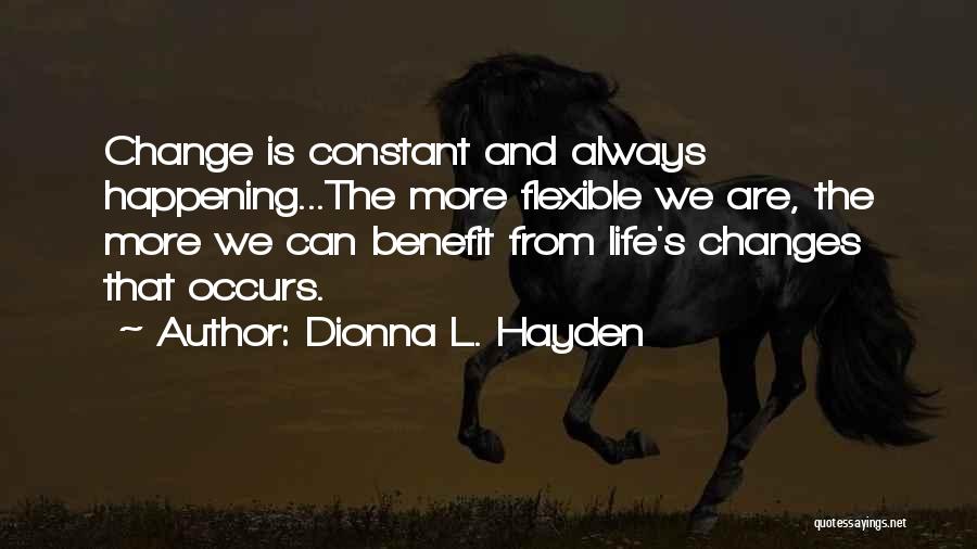 Change Is Happening Quotes By Dionna L. Hayden